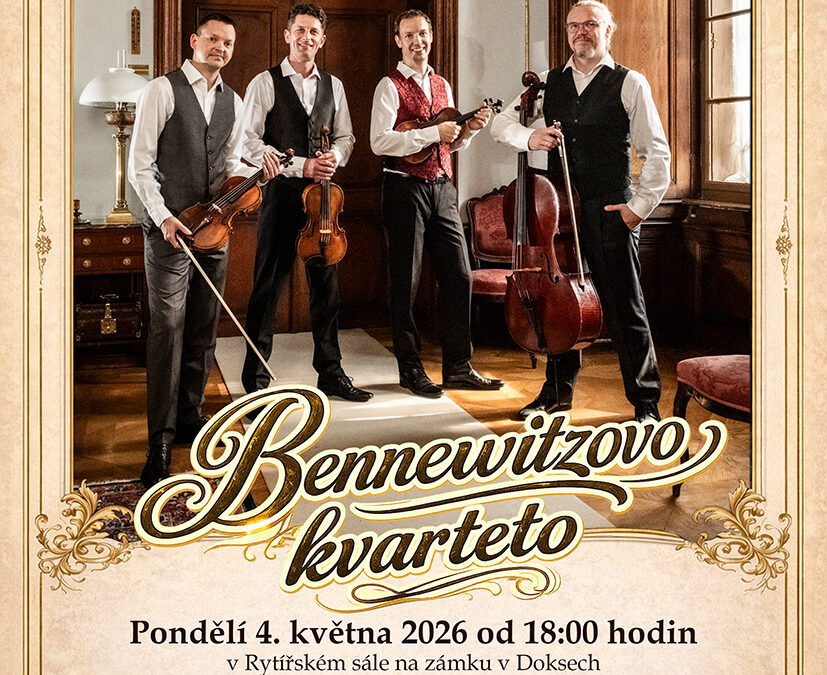 Bennewitzovo kvarteto v Doksech – srdečně zveme na koncert!