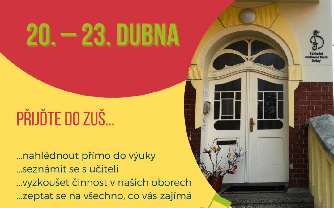 ZVEME VÁS DO ZUŠ! Dny otevřených dveří 20. – 23. dubna.